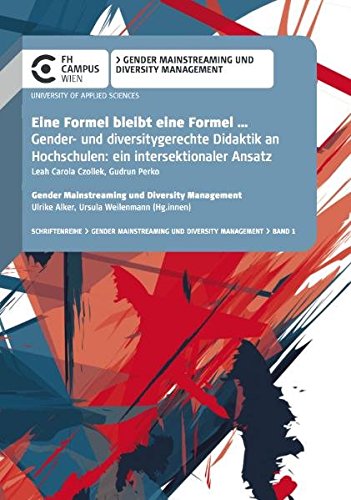 Eine Formel bleibt eine Formel ... Gender- und diversitygerechte Didaktik an Hochschulen: ein intersektionaler Ansatz