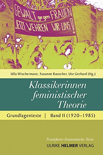 Klassikerinnen feministischer Theorie. Band 2: 1920 bis 1985