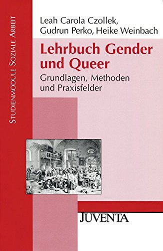 Lehrbuch Gender und Queer. Grundlagen, Methoden und Praxisfelder