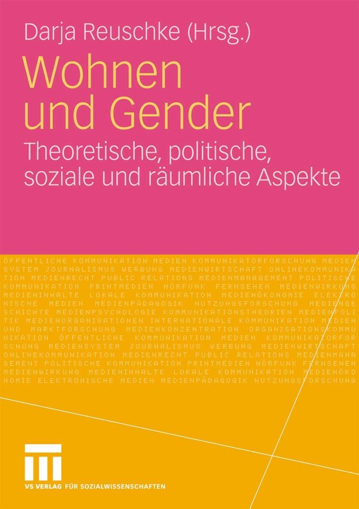 Wohnen und Gender. Theoretische, politische, soziale und räumliche Aspekte